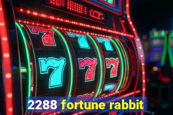 2288 fortune rabbit